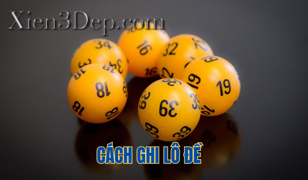 Cách ghi lô đề 