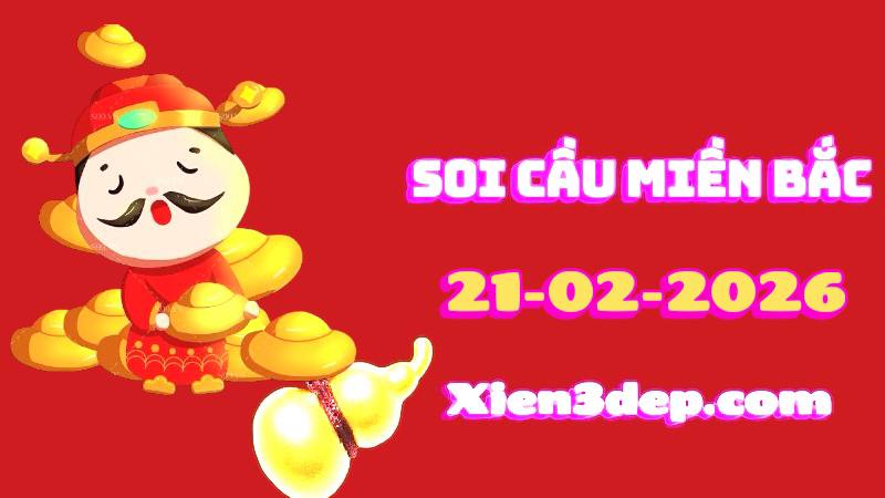 soi cầu miền bắc ngày 21/02/2026