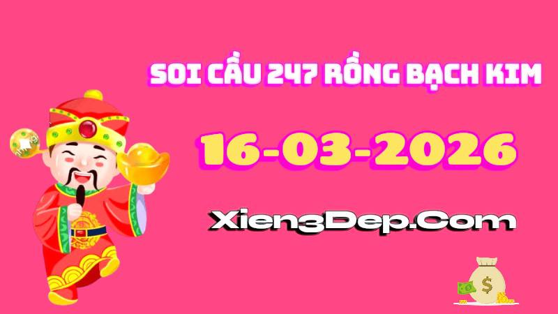 soi cầu 247 rồng bạch kim ngày 17/3/2026